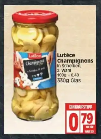 Edeka Lutèce Champignons 330g Angebot