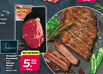 NETTO Premieur Roastbeef oder Rib Eye Steak 250g Angebot