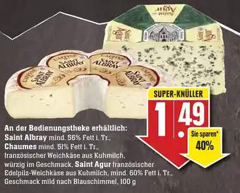 Edeka Neukauf Saint Albray, Chaumes oder Saint Agur 100 g Angebot