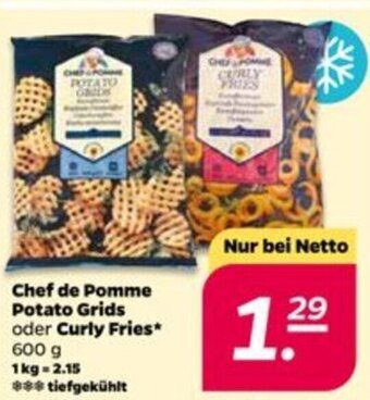 NETTO Chef de Pomme Potato Grids oder Curly Fries 600g Angebot