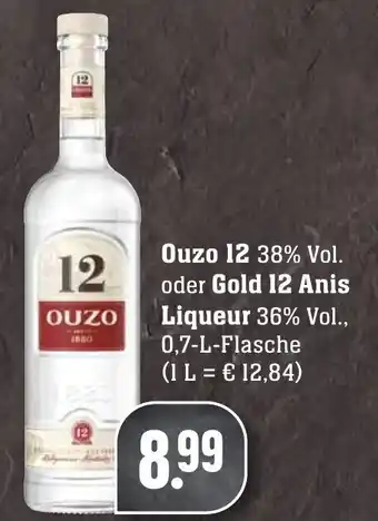 Edeka Neukauf Ouzo 12 oder Gold 12 Anis Liqueur 0,7 L Flasche Angebot