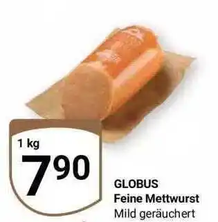 Globus Globus feine mettwurst Angebot