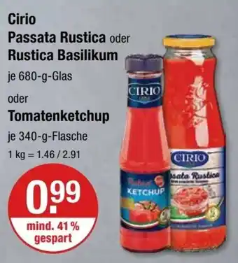 V Markt Cirio Passata Rustica oder Rustica Basilikum 680 g Glas oder Tomatenketchup 340 g Flasche Angebot