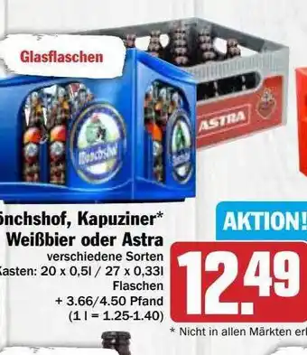 Hit Mönchshof, kapuziner weißbier oder astra Angebot