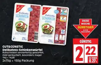 Edeka Gut & Günstig Delikatess Schinkenwürfel 150 g Packung Angebot