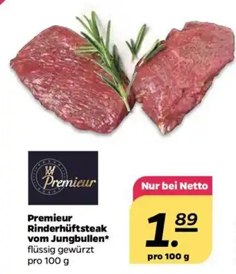 NETTO Premieur Rinderhüftsteak vom Jungbullen 100g Angebot