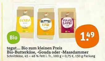 tegut Bio-butterkäse, -gouda Oder -maasdammer 150g Angebot