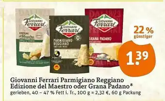 tegut Giovanni Ferrari Parmigiano Reggiano Edizione Del Maestro Oder Grana Padano 60g Angebot