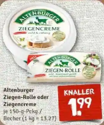 nahkauf Altenburger Ziegen Rolle oder Ziegencreme 150 g Pckg./Becher Angebot