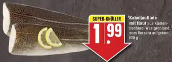 Edeka Neukauf Kabeljaufilets mit Haut 100 g Angebot