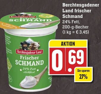 Edeka Neukauf Berchtesgadener Land frischer Schmand 200 g Becher Angebot