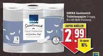 Edeka Neukauf Edeka Samtweich Toilettenpapier 3 lagig, 9x140 Blatt Packung Angebot