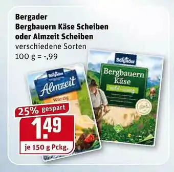 REWE Kaufpark Bergader Bergbauern Käse Scheiben Oder Almzeit Scheiben 150g Angebot