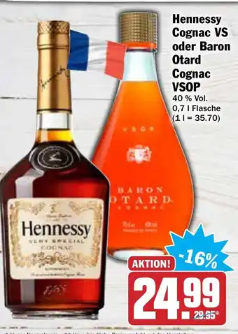 Hit Hennessy Cognac VS oder Baron Otard Cognac VSOP 0,7L Angebot