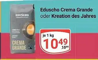 Globus Eduscho crema grande oder kreation des jahres Angebot