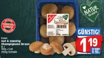 Elli Markt Polen Gut & Günstig Champignons braun 250g Angebot