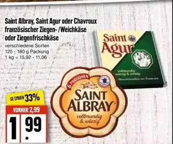 Edeka Saint albray, saint agur oder chavroux französischer ziegen--weichkäse oder ziegenfrischkäse Angebot