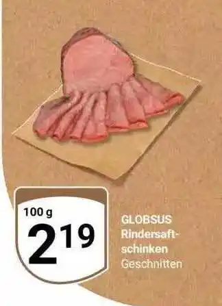 Globus Globus rindersaftschinken Angebot