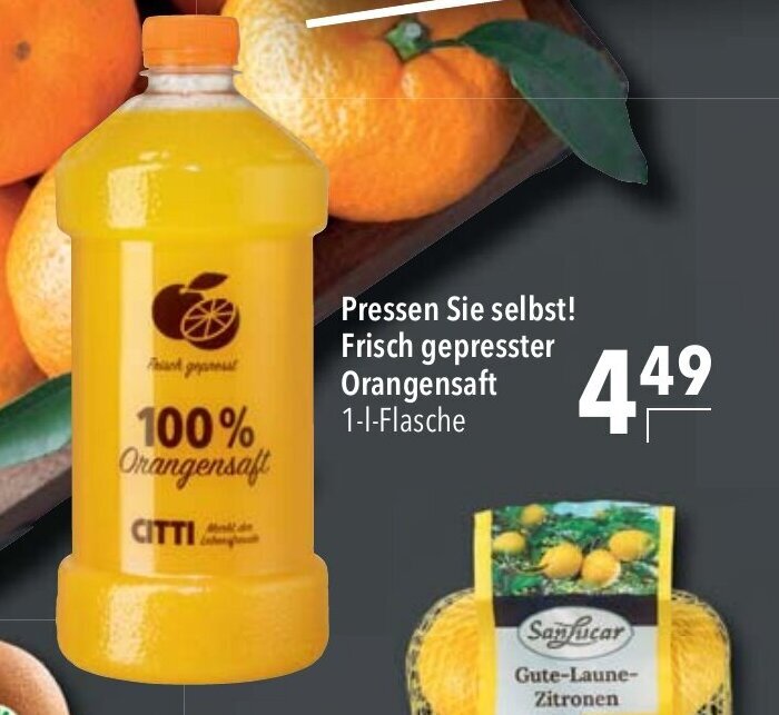 Pressen Sie selbst! Frisch gepresster Orangensaft 1 l Angebot bei CITTI Markt