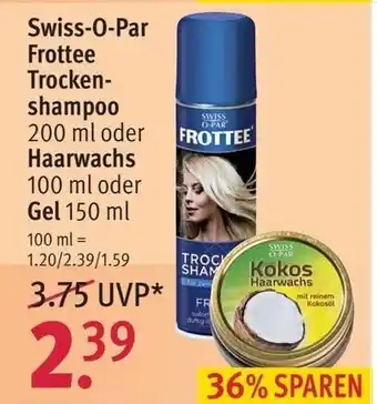 Rossmann Swiss O Par Frottee Trockenshampoo 200ml oder Haarwachs 100ml oder Gel 150ml Angebot