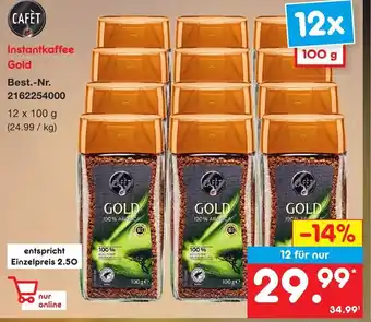 Netto Getränke Discount Cafèt Instantkaffee Gold 12 x 100 g Angebot