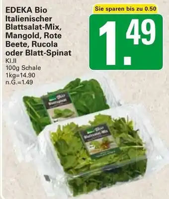 WEZ Edeka Bio Italienischer Blattsalat Mix, Mangold, Rote Beete, Rucola oder Blatt Spinat 100 g Schale Angebot