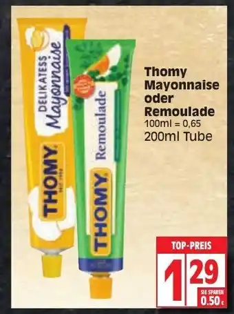 Edeka Thomy Mayonnaise oder Remoulade 200ml Angebot