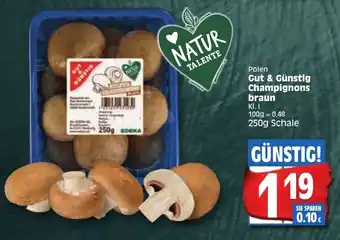 Edeka Gut & Günstig Champignons braun 250g Angebot