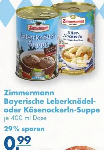 Handelshof Zimmermann Bayerische Leberknödel oder Käsenockerln Suppe 400 ml Dose Angebot