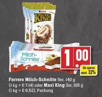 Edeka Ferrero milch-schnitte oder maxi king Angebot