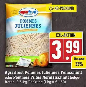 Scheck-in-Center Agrarfrost pommes juliennes feinschnitt oder pommes frites normalschnitt Angebot