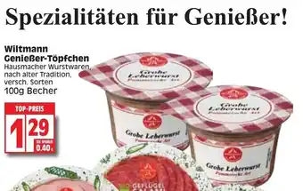 Edeka Wiltmann Genießer Töpfchen 100g Becher Angebot