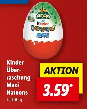 Lidl Kinder überraschung maxi natoons Angebot