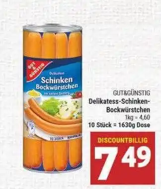 Marktkauf Gut & günstig delikatess schinken bockwürstchen Angebot