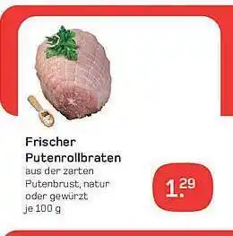 akzenta Frischer putenrollbraten Angebot