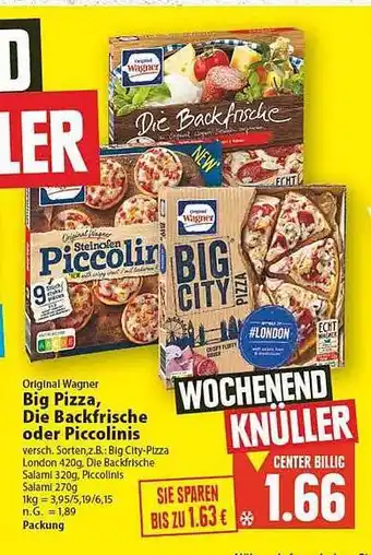 E-Center Original big pizza, die backfrische oder piccolinis Angebot