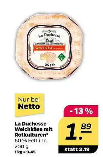 NETTO La duchesse weichkäse mit rotkulturen Angebot