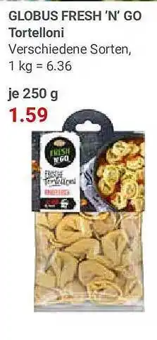 Globus Globus fresh 'n' go tortelloni Angebot