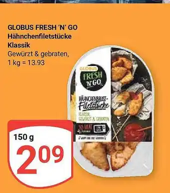 Globus Globus fresh 'n' go hähnchenfiletstücke klassik Angebot