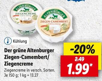 Lidl Der grüne altenburger ziegen-camembert/ziegencreme Angebot