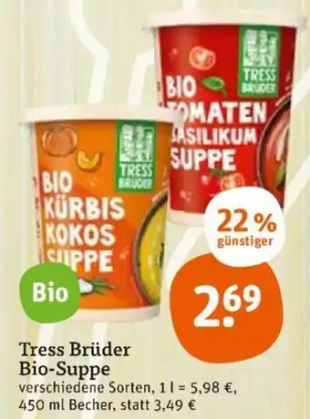 tegut Tress Brüder Bio Suppe 450 ml Becher Angebot