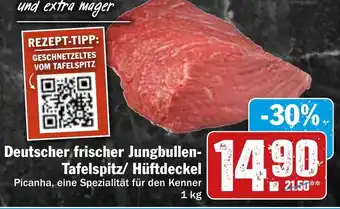 Hit Deutscher frischer Jungbullen Tafelspitz/Hüftfdeckel 1 kg Angebot