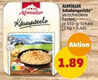 PENNY Almtaler Schalengericht 350 g Schale Angebot