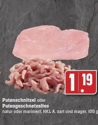 Scheck-in-Center Putenschnitzel oder putengeschnetzeltes Angebot