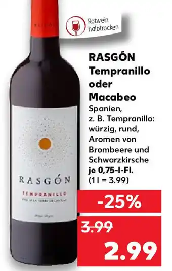 Kaufland Rasgón Tempranillo oder Macabeo 0,75 L-Fl. Angebot