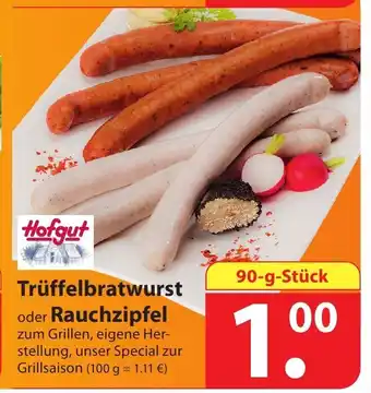 Famila Nord Ost Hofgut Trüffelbratwurst oder Rauchzipfel 90g Angebot