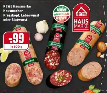 REWE Kaufpark Rewe Hausmarke Hausmacher Presskopf, Leberwurst oder Blutwurst 100g Angebot