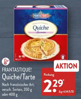 Aldi Nord Frantastique! Quiche/Tarte 350 g oder 400 g Angebot