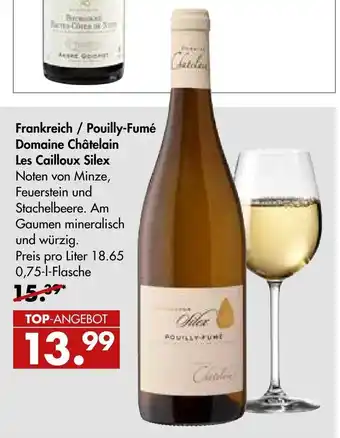 Galeria Markthalle Frankreich / Pouilly Fumé Domaine Châtelain Les Cailloux Silex 0,75L Angebot