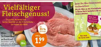 tegut Bio Schweineschnitzel 100g Angebot